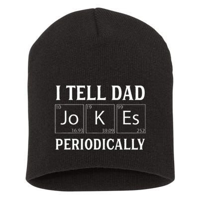 I Tell Dad Jokes Periodically Funny Fathers Day Short Acrylic Beanie