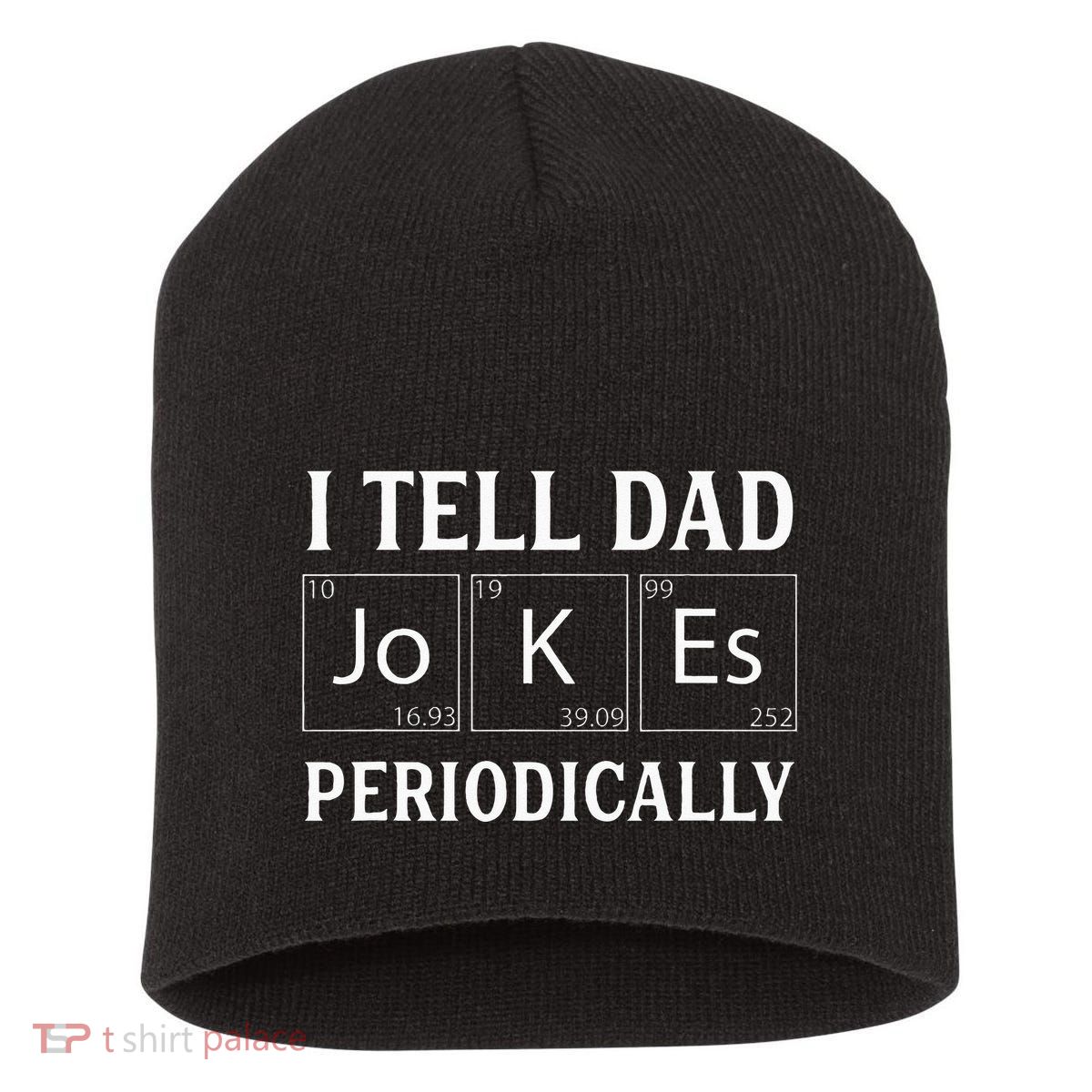 I Tell Dad Jokes Periodically Funny Fathers Day Short Acrylic Beanie