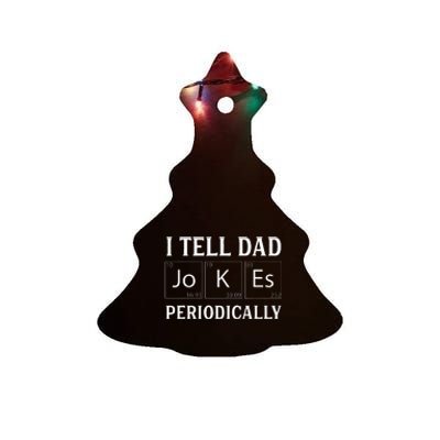 I Tell Dad Jokes Periodically Funny Fathers Day Ceramic Tree Ornament