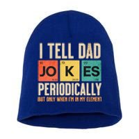 I Tell Dad Jokes Periodically Funny FatherS Day Dad Joke Gift Short Acrylic Beanie