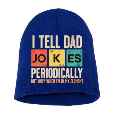 I Tell Dad Jokes Periodically Funny FatherS Day Dad Joke Gift Short Acrylic Beanie