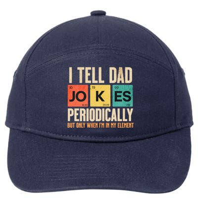 I Tell Dad Jokes Periodically Funny FatherS Day Dad Joke Gift 7-Panel Snapback Hat