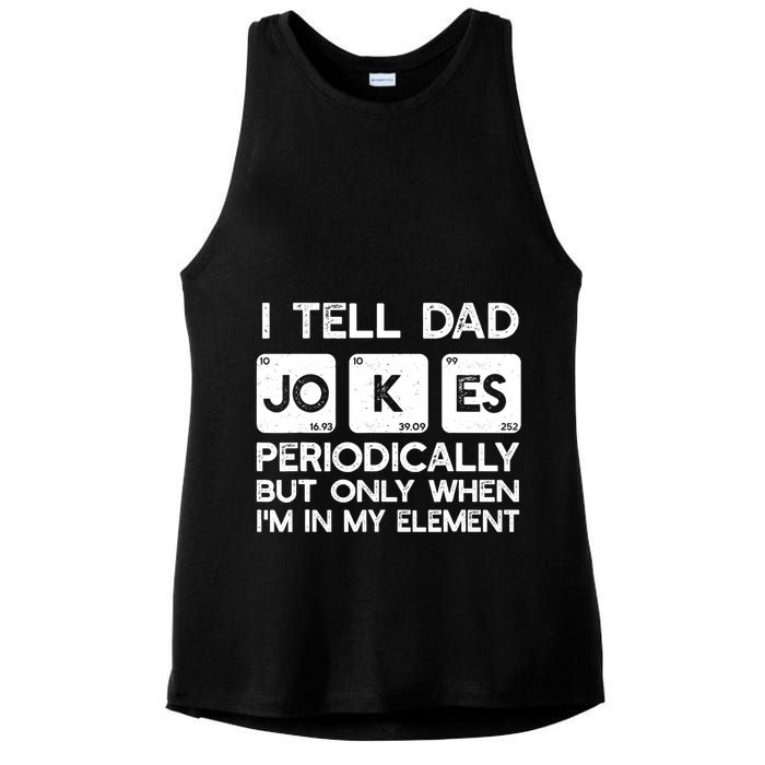 I Tell Dad Jokes Periodically but Only when I'm My Element Ladies PosiCharge Tri-Blend Wicking Tank