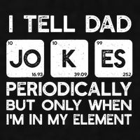 I Tell Dad Jokes Periodically but Only when I'm My Element Ladies PosiCharge Tri-Blend Wicking Tank