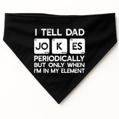 I Tell Dad Jokes Periodically but Only when I'm My Element USA-Made Doggie Bandana