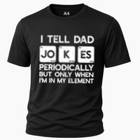 I Tell Dad Jokes Periodically but Only when I'm My Element Performance Shirt