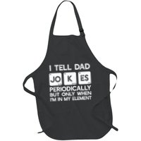 I Tell Dad Jokes Periodically but Only when I'm My Element Apron