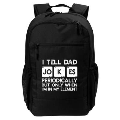 I Tell Dad Jokes Periodically but Only when I'm My Element Backpack