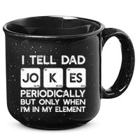 I Tell Dad Jokes Periodically but Only when I'm My Element 15oz Campfire Ceramic Mug
