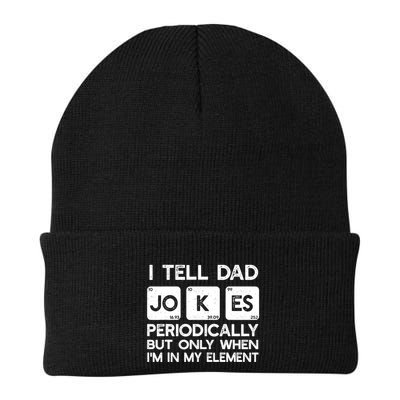I Tell Dad Jokes Periodically but Only when I'm My Element Beanie