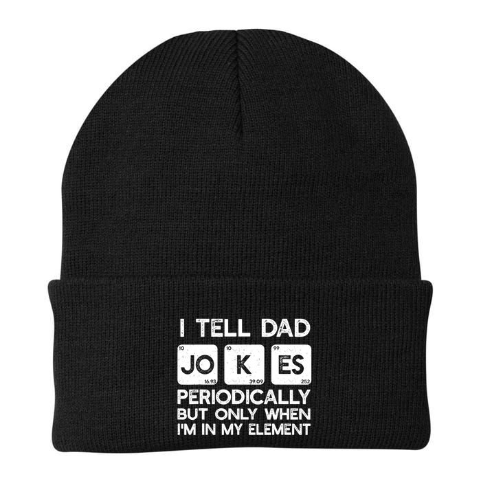 I Tell Dad Jokes Periodically but Only when I'm My Element Beanie