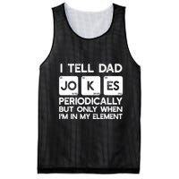 I Tell Dad Jokes Periodically but Only when I'm My Element Mesh Reversible Basketball Jersey Tank