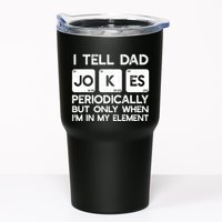 I Tell Dad Jokes Periodically but Only when I'm My Element Tumbler