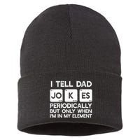 I Tell Dad Jokes Periodically but Only when I'm My Element Sustainable Knit Beanie