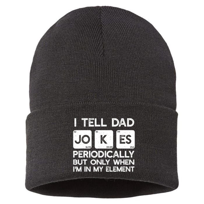 I Tell Dad Jokes Periodically but Only when I'm My Element Sustainable Knit Beanie