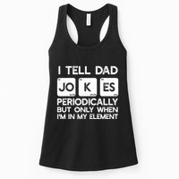 I Tell Dad Jokes Periodically but Only when I'm My Element Womens Tank Top