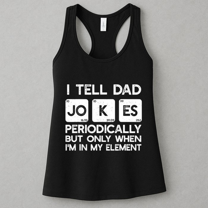 I Tell Dad Jokes Periodically but Only when I'm My Element Womens Tank Top