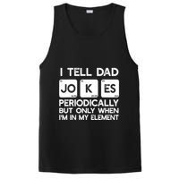I Tell Dad Jokes Periodically but Only when I'm My Element PosiCharge Competitor Tank