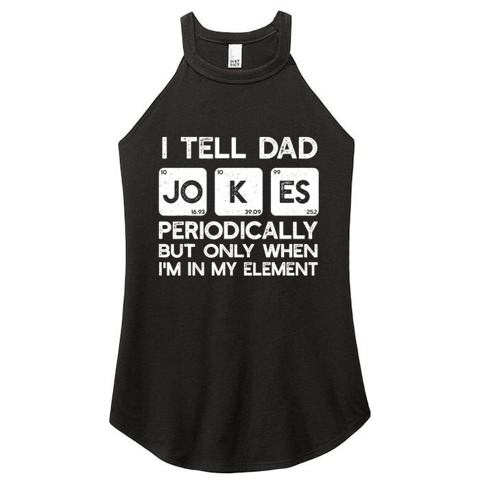 I Tell Dad Jokes Periodically but Only when I'm My Element Women's Perfect Tri Rocker Tank