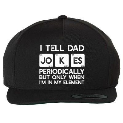 I Tell Dad Jokes Periodically but Only when I'm My Element Wool Snapback Cap