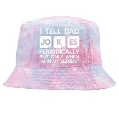 I Tell Dad Jokes Periodically but Only when I'm My Element Tie-Dyed Bucket Hat