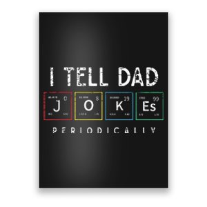 I Tell Dad Jokes Periodically Punny Fathers Day Dad Jokes. Poster