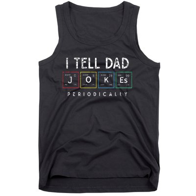 I Tell Dad Jokes Periodically Punny Fathers Day Dad Jokes. Tank Top