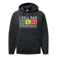 I Tell Dad Jokes Periodically But Only When I'm My Element Performance Fleece Hoodie