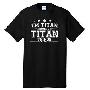 Im Titan Doing Titan Things Tall T-Shirt