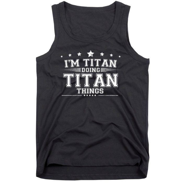 Im Titan Doing Titan Things Tank Top