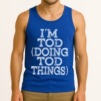 I'm Tod Doing Tod Things Family Reunion First Name Gift Tank Top