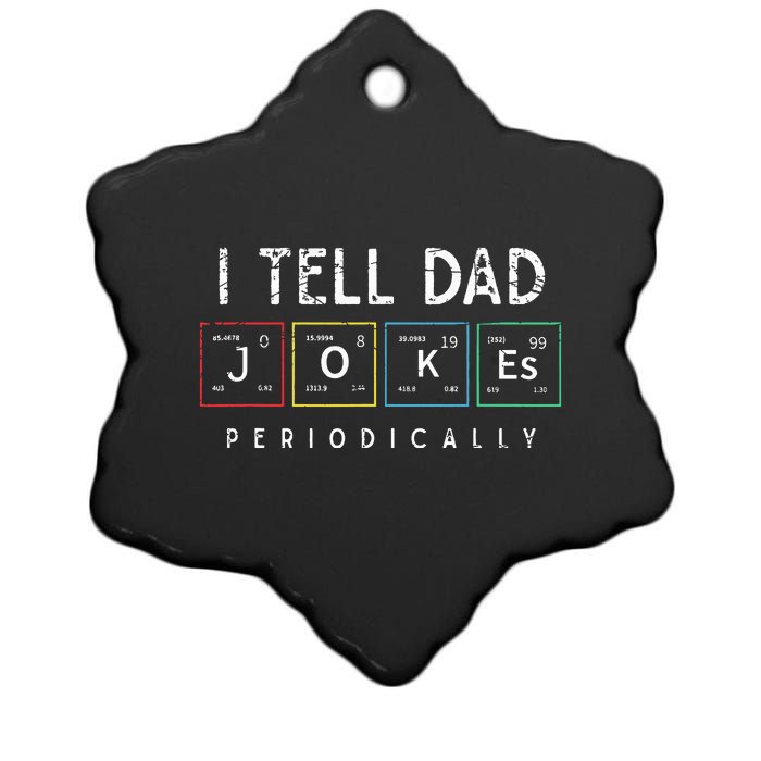 I Tell Dad Jokes Periodically Punny Fathers Day Dad Jokes Ceramic Star Ornament