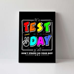 It's Test Day Yall Funny School Testing Exam Motivation Canvas