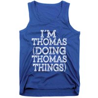 I'm Thomas Doing Thomas Things Family Reunion First Name Great Gift Tank Top