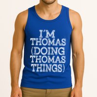 I'm Thomas Doing Thomas Things Family Reunion First Name Great Gift Tank Top