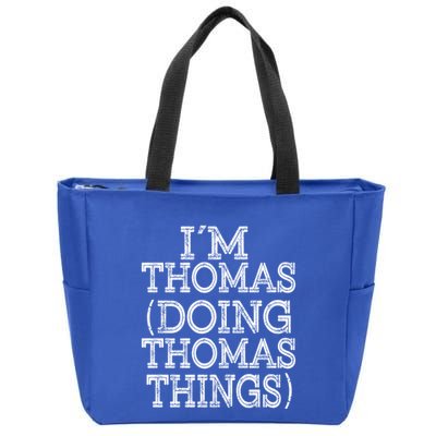 I'm Thomas Doing Thomas Things Family Reunion First Name Great Gift Zip Tote Bag