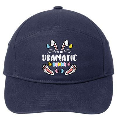 Im The Dramatic Bunny Easter Matching Family Mom Wife Gift 7-Panel Snapback Hat