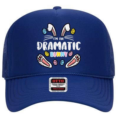 Im The Dramatic Bunny Easter Matching Family Mom Wife Gift High Crown Mesh Back Trucker Hat