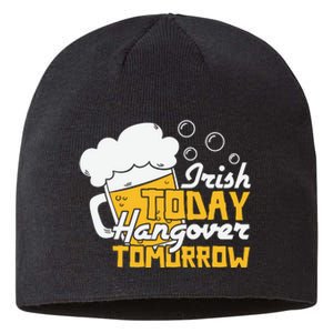 Irish To Day Hangover Tomorrow Sustainable Beanie