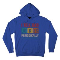 I Tell Dad Jokes Periodically Elet Vintage FatherS Day Gift Hoodie