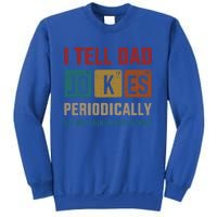 I Tell Dad Jokes Periodically Elet Vintage FatherS Day Gift Sweatshirt