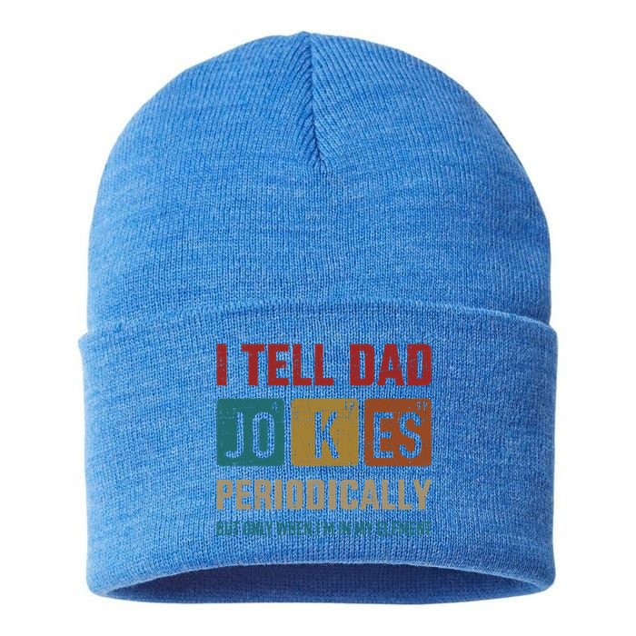 I Tell Dad Jokes Periodically Elet Vintage FatherS Day Gift Sustainable Knit Beanie