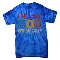 I Tell Dad Jokes Periodically Elet Vintage FatherS Day Gift Tie-Dye T-Shirt