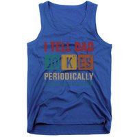 I Tell Dad Jokes Periodically Elet Vintage FatherS Day Gift Tank Top