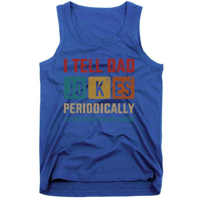 I Tell Dad Jokes Periodically Elet Vintage FatherS Day Gift Tank Top