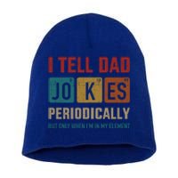 I Tell Dad Jokes Periodically Elet Vintage FatherS Day Gift Short Acrylic Beanie