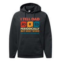 I Tell Dad Jockes Father's Day Performance Fleece Hoodie