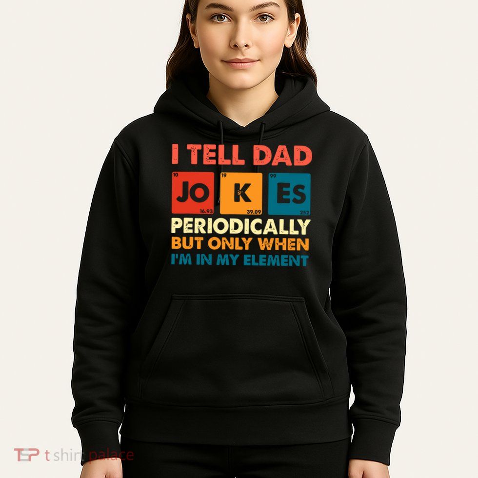 I Tell Dad Jockes Father's Day Hoodie