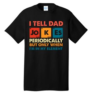 I Tell Dad Jockes Father's Day Tall T-Shirt