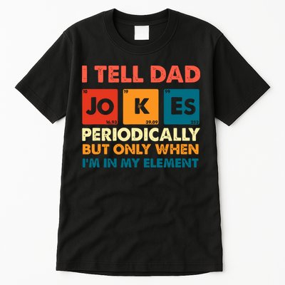 I Tell Dad Jockes Father's Day Tall T-Shirt